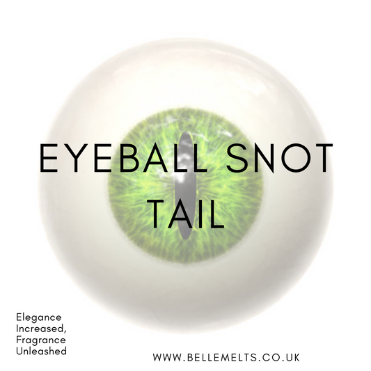 Eyeball Snot-Tail